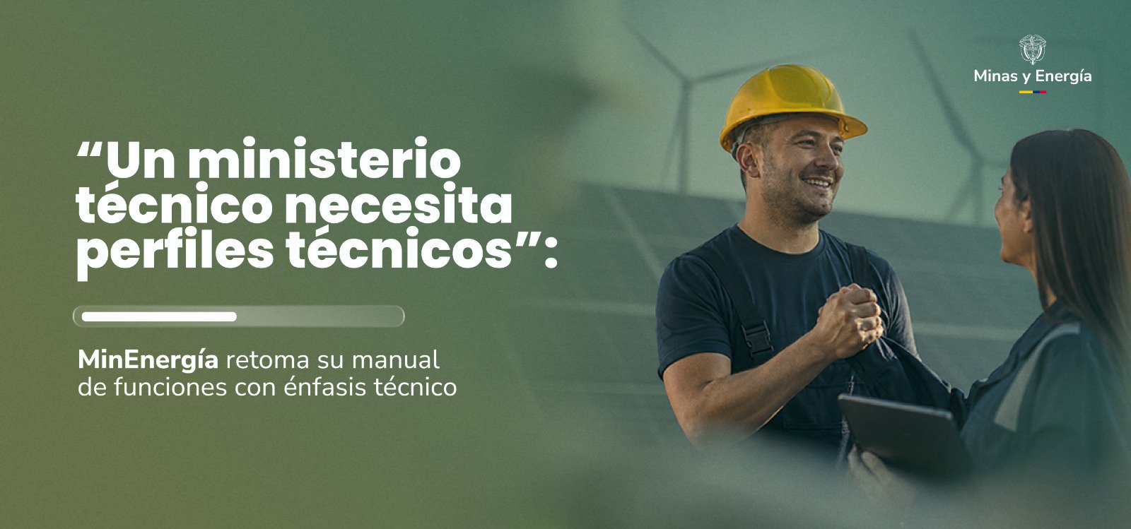 “Un ministerio técnico necesita perfiles técnicos”: MinEnergía retoma su manual de funciones con énfasis técnico