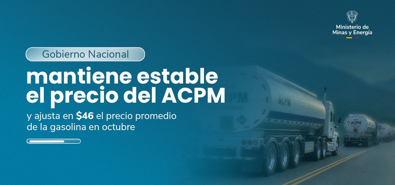 Gobierno Nacional mantiene estable el precio del ACPM y ajusta en $46 el precio promedio de la gasolina en octubre