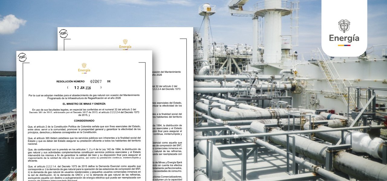 Gobierno nacional adopta medidas extraordinarias para garantizar el abastecimiento de gas y la confiabilidad eléctrica durante mantenimiento de la planta de regasificación de Cartagena